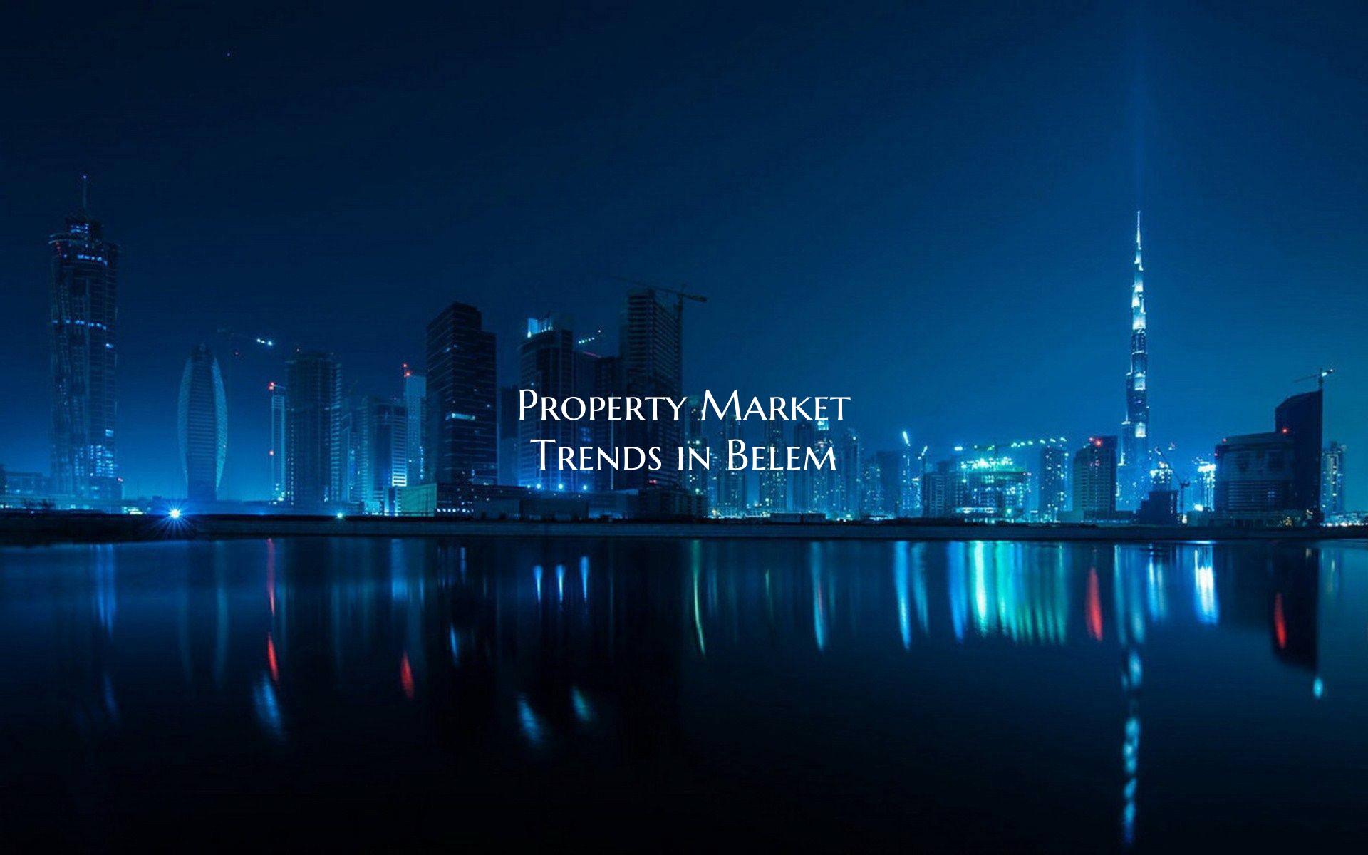 Property Market Trends in Belem