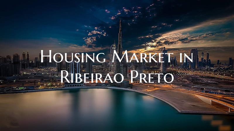 Housing Market in Ribeirao Preto