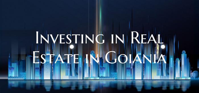Investing in Real Estate in Goiania