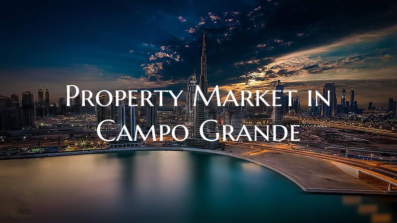 Property Market in Campo Grande